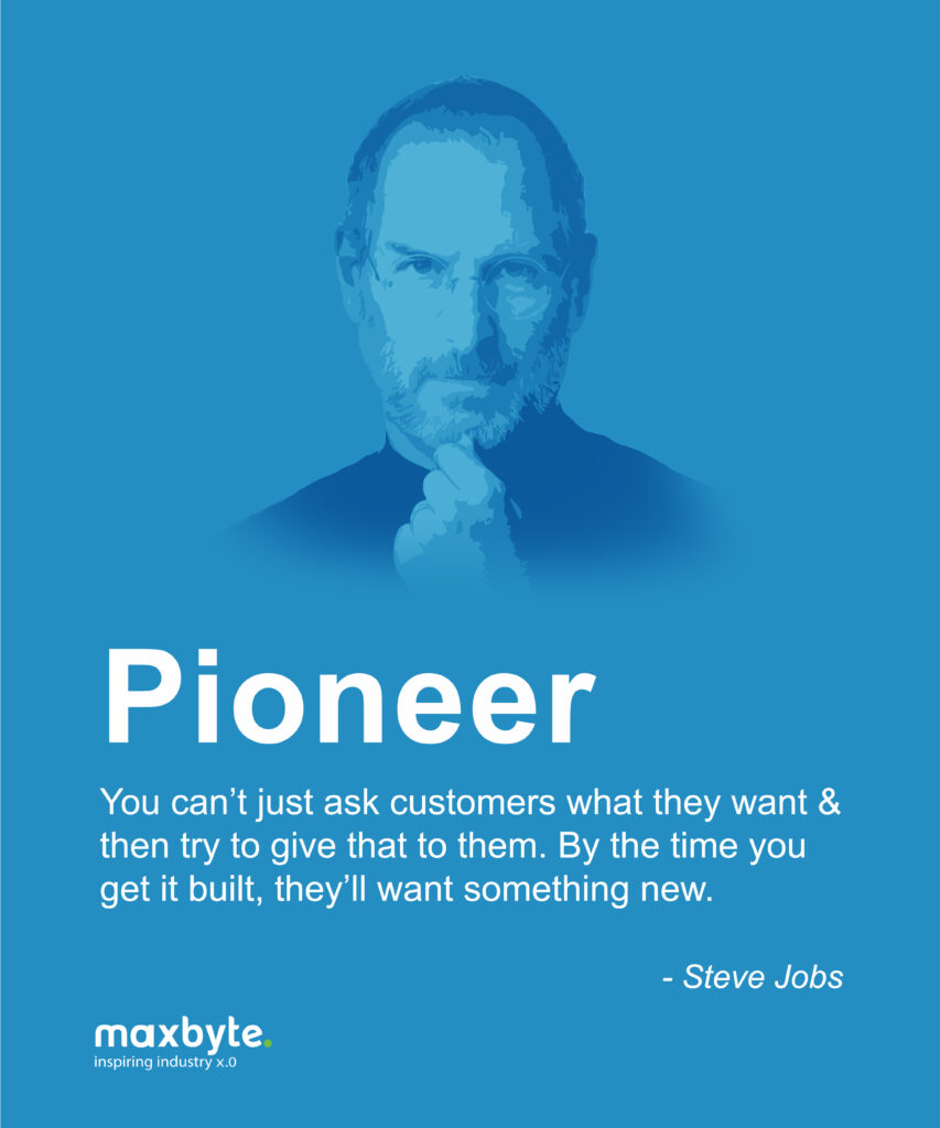 Quotes on Pioneer by Steve Jobs - Maxbyte